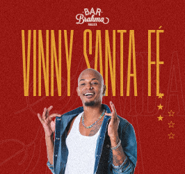 Bar Brahma Paulista Apresenta Vinny Santa Fé
