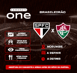 CAMAROTE ONE – SPFC x FLUMINENSE
