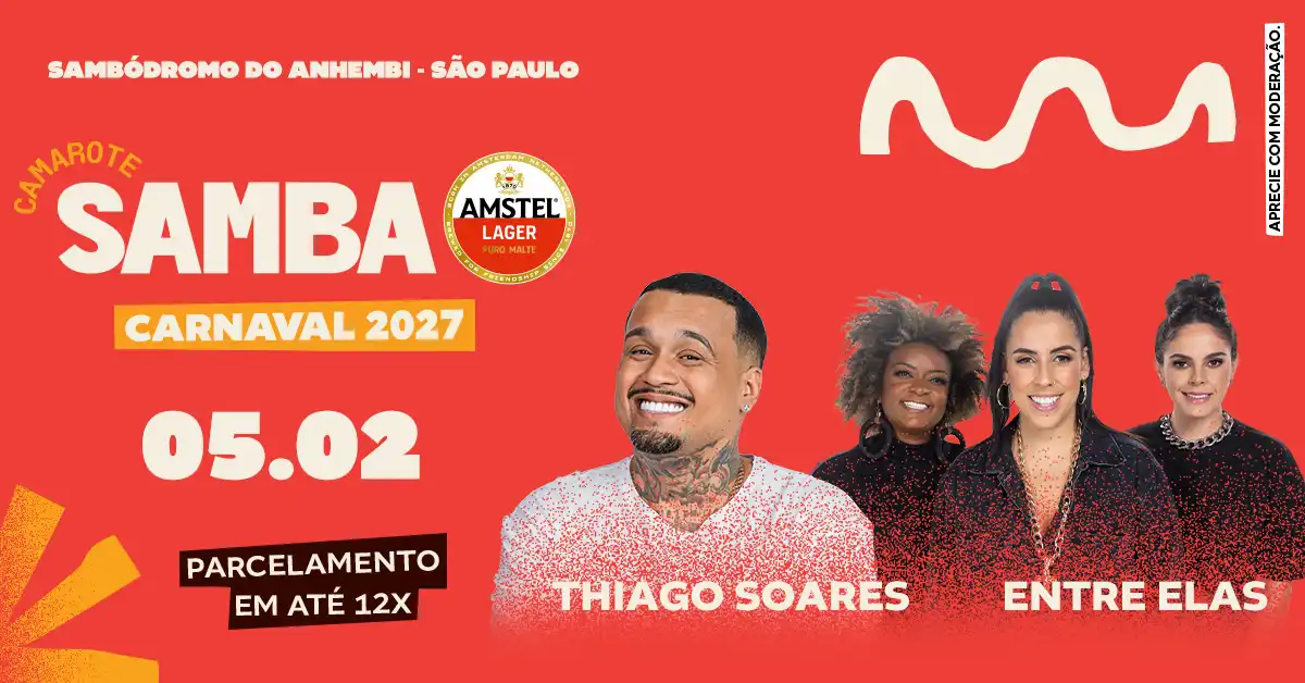 Camarote Samba 2027 Desfile Grupo Especial Sexta com Thiago Soares e Entre Elas