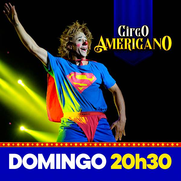 Circo Americano | Domingo 11.JAN às 20h30