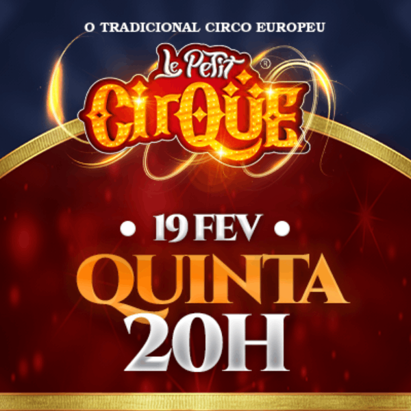 Circo Le Petit Cirque | Quinta 19.FEV às 20h