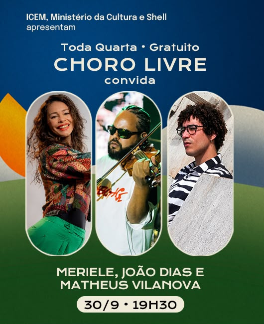 CLUBE DO CHORO CONVIDA MARIELE, JOÃO DIAS E MATHEUS VILANOVA - CORTESIA