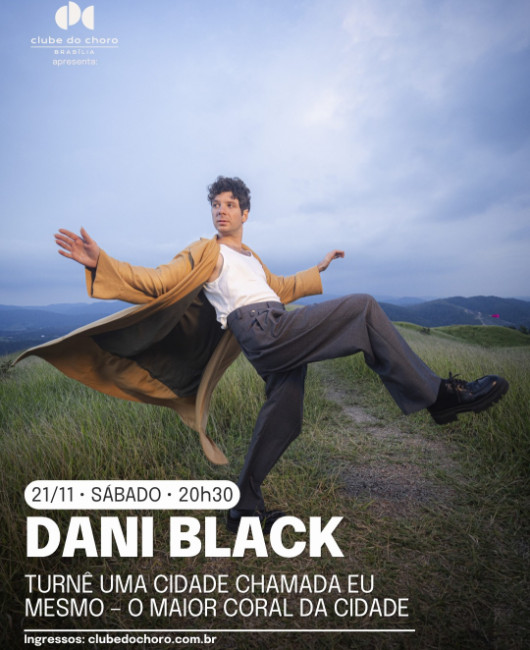 DANI BLACK – Turnê Uma Cidade Chamada Eu Mesmo – O Maior Coral da Cidade