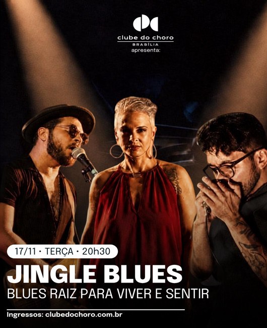 JINGLE BLUES – BLUES RAIZ PARA VIVER E SENTIR
