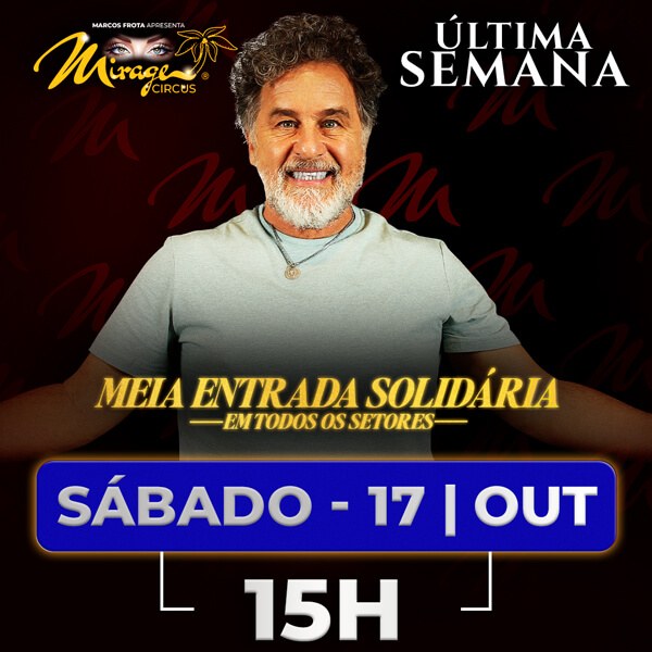 Mirage Circus Sorocaba. SP - 17.OUT às 15h
