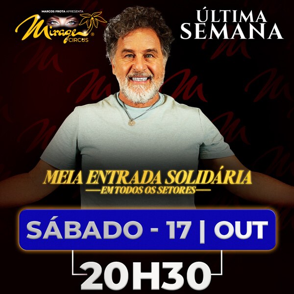 Mirage Circus Sorocaba. SP - 17.OUT às 20h30