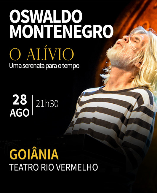 Oswaldo Montenegro – Nova Turnê “O ALÍVIO – Uma serenata para o tempo