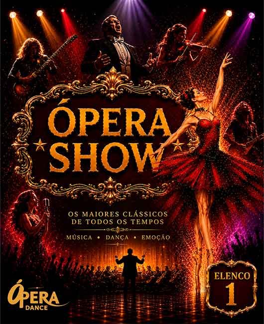 ÓPERA SHOW - ELENCO 1