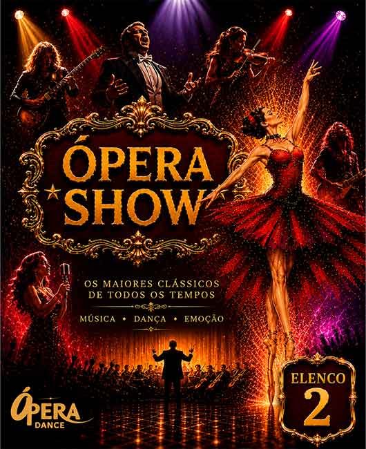 ÓPERA SHOW - ELENCO 2