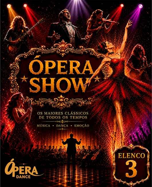 ÓPERA SHOW - ELENCO 3