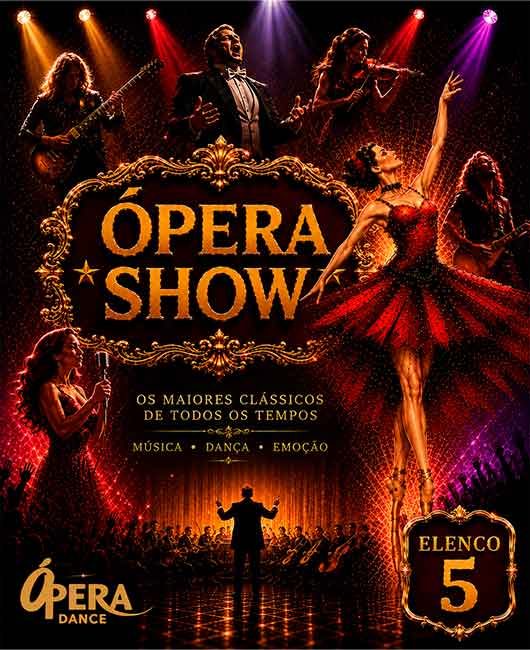 ÓPERA SHOW - ELENCO 5
