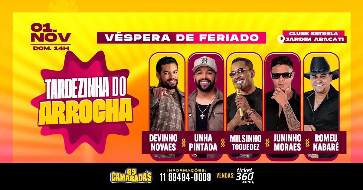 Tardezinha do Arrocha Milsinho Toque Dez, Devinho Novaes, Unha Pintada e mais