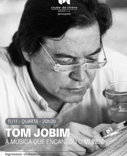 TOM JOBIM – A MÚSICA QUE ENCANTOU O MUNDO