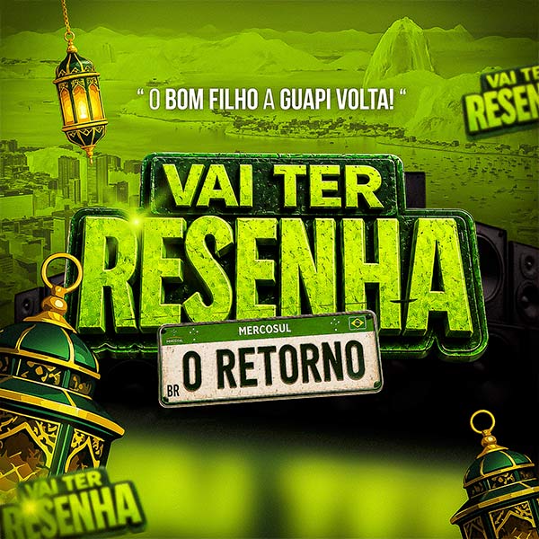 Vai Ter Resenha - O Retorno